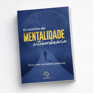 O Caminho da Mentalidade Extraordinária (Livro Físico)